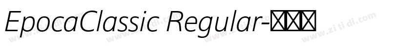 EpocaClassic Regular字体转换